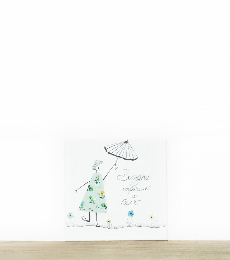 Quadro in tela "Bisogna imparare a VOLARE..." con Disegni e cotone