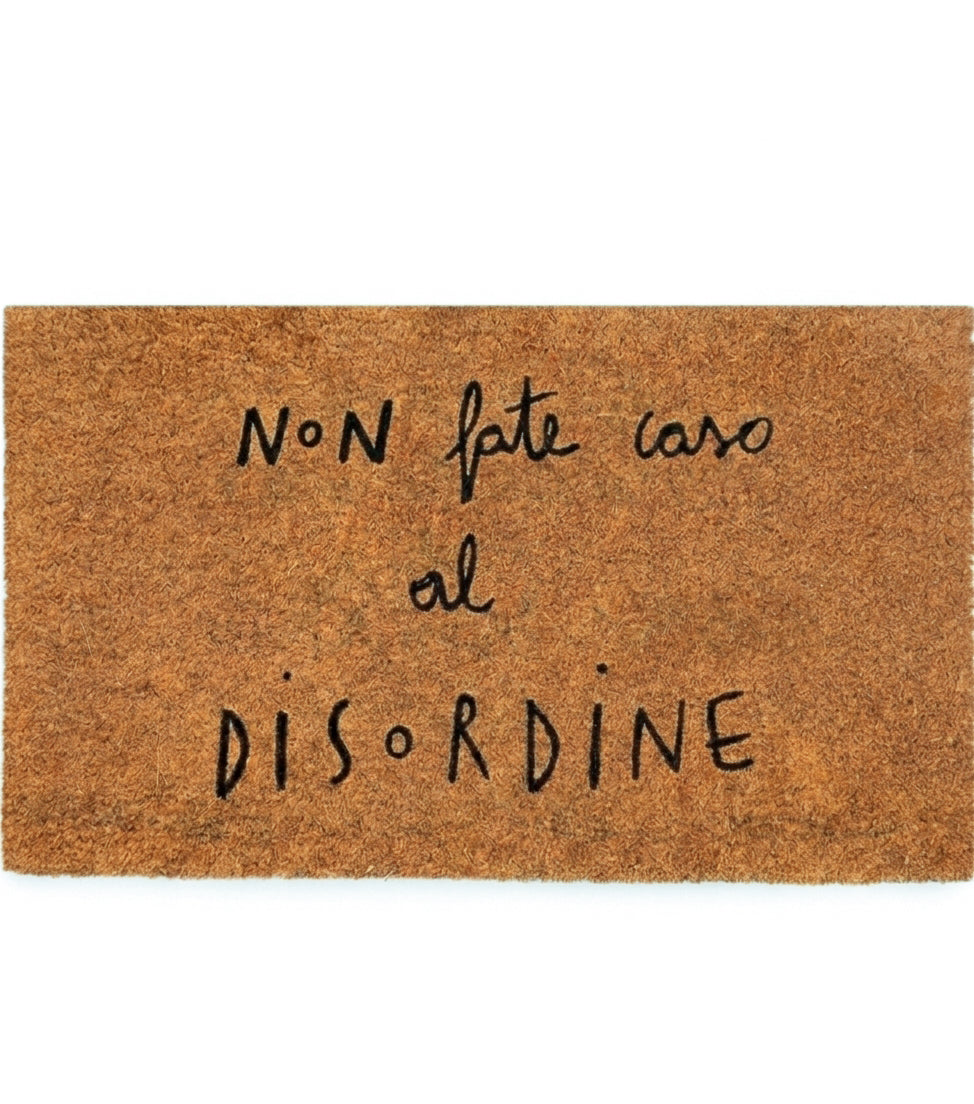 Zerbino in cocco "NON fate caso al DISORDINE"