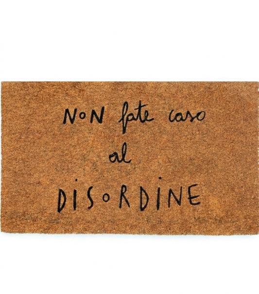 Zerbino in cocco "NON fate caso al DISORDINE"