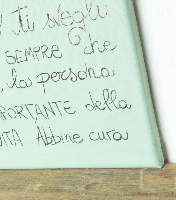 Quadro in tela "La mattina quando ti svegli RICORDA SEMPRE che tu sei la persona più IMPORTANTE della tua VITA. Abbine cura"